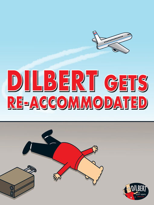 Title details for Dilbert Gets Re-accommodated by Scott Adams - Available